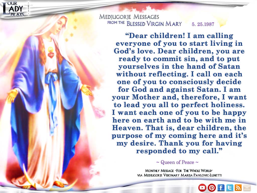 Medjugorje Message from the Blessed Virgin Mary May 25, 1987
