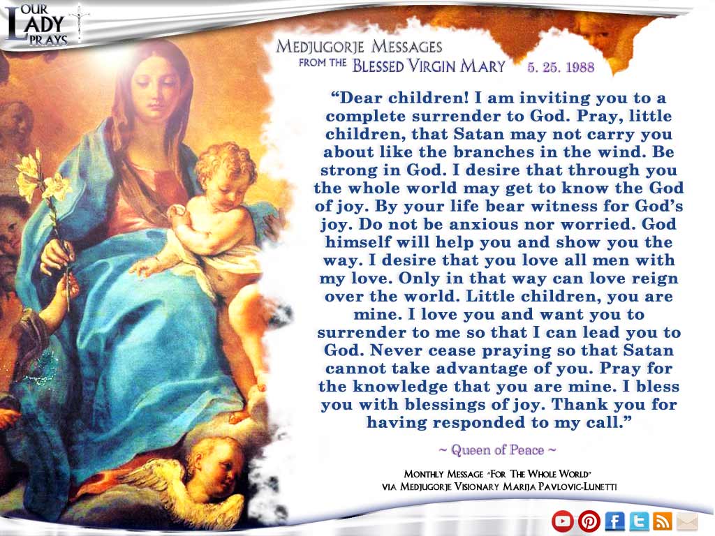 Medjugorje Message from the Blessed Virgin Mary May 25, 1988
