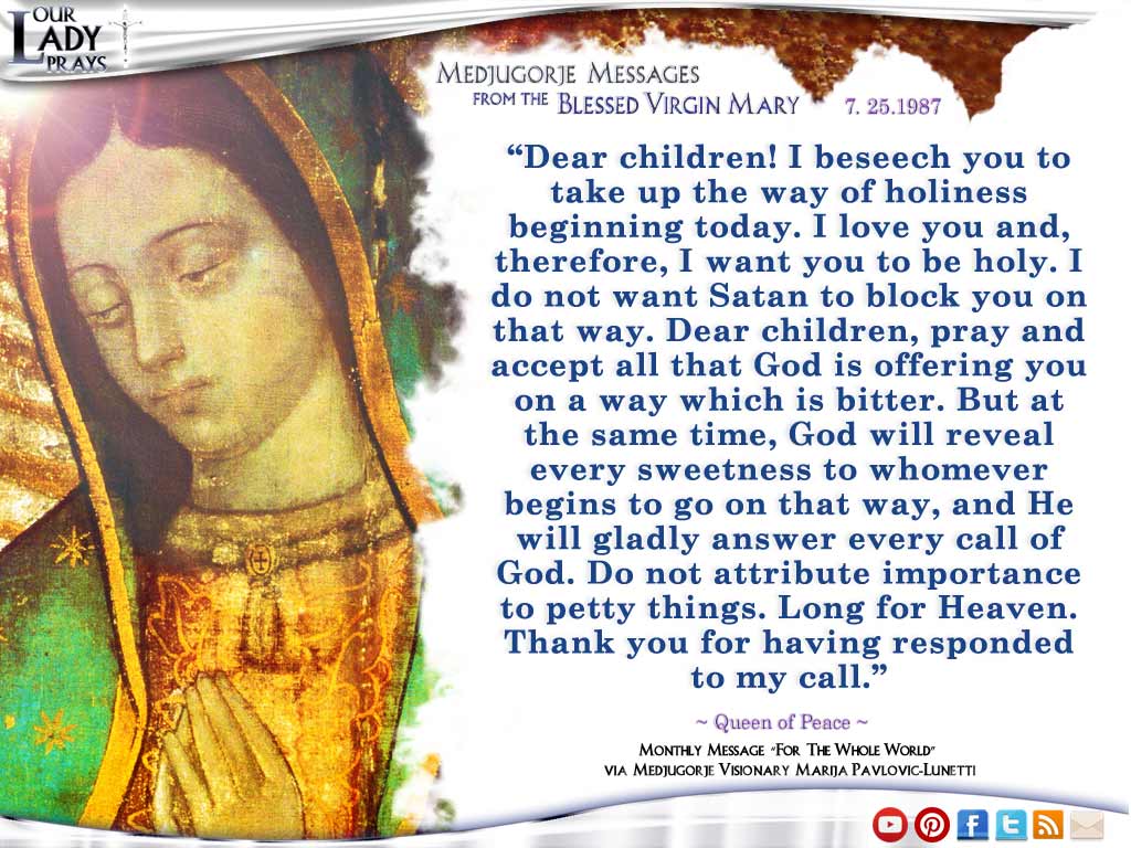 Medjugorje Message from the Blessed Virgin Mary July 25, 1987