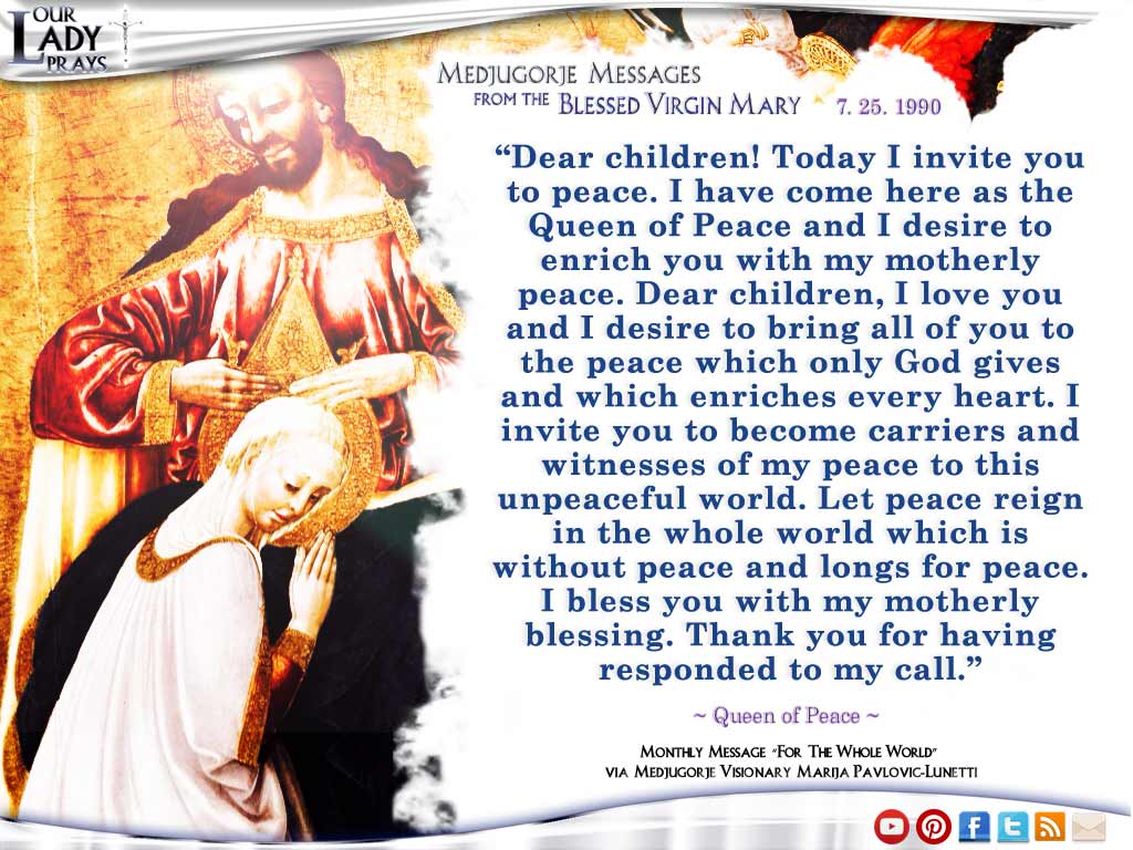Medjugorje Message from the Blessed Virgin Mary July 25, 1990